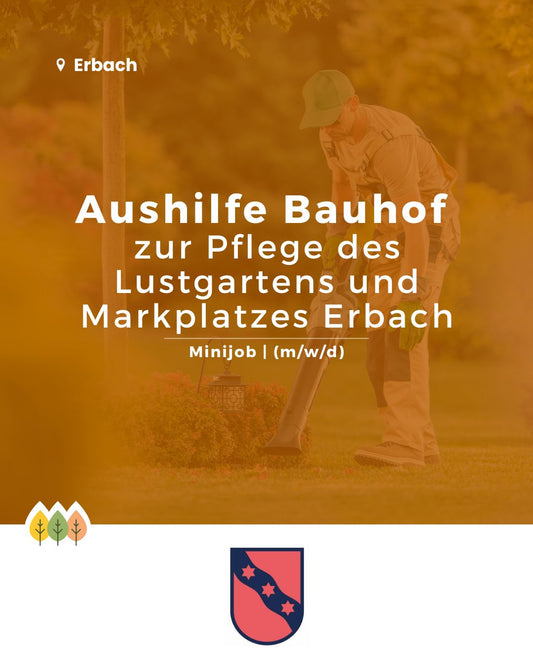 Aushilfe Bauhof  zur Pflege des Lustgartens und Markplatzes Erbach