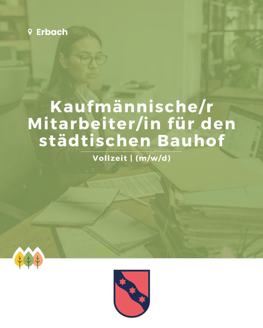 Kaufmännische/r Mitarbeiter/in für den städtischen Bauhof